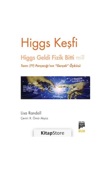 Higgs Keşfi / Lisa Randall Higgs Keşfi / Lisa Randall