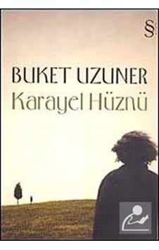 Karayel Hüznü - Buket Uzuner - Everest Yayınları Karayel Hüznü - Buket Uzuner - Everest Yayınları