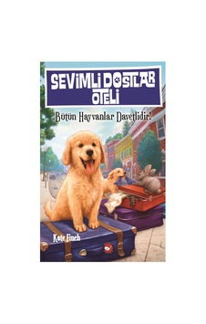 Sevimli Dostlar Oteli - Kate Finch - Beyaz Balina Yayınları Sevimli Dostlar Oteli - Kate Finch - Beyaz Balina Yayınları