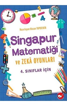 4. Sınıflar İçin Singapur Matematiği Ve Zeka Oyunları 4. Sınıflar İçin Singapur Matematiği Ve Zeka Oyunları