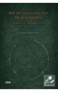 Bir Mukaddime'nin Mukaddimesi & İbn Haldun Ve İslam Düşüncesi ... Bir Mukaddime'nin Mukaddimesi & İbn Haldun Ve İslam Düşüncesi ...