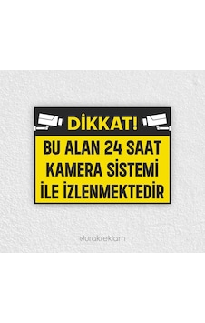 Bu Alan 24 Saat Kamera İle İzlenmektedir Uyarı Levhası Bu Alan 24 Saat Kamera İle İzlenmektedir Uyarı Levhası