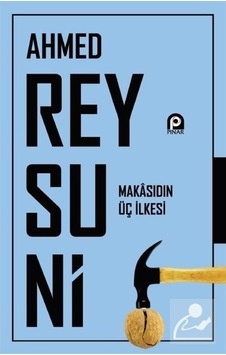 Makasıdın Üç İlkesi / Ahmed Raysuni 9789753525329