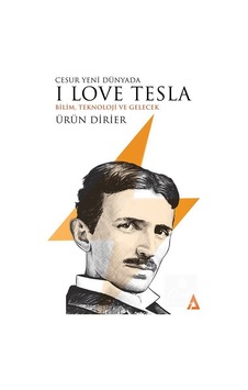 Cesur Yeni Dünyada I Love Tesla / Ürün Dirier