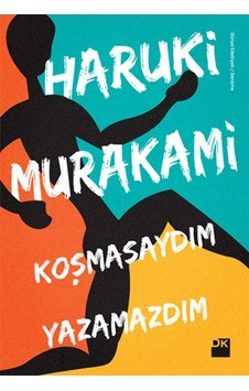 Koşmasaydım Yazamazdım-Haruki Murakami - Doğan Kitap