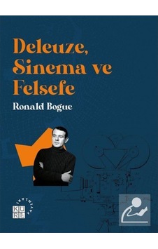 Deleuze, Sinema Ve Felsefe / Ronald Bogue 9786059125772 Deleuze, Sinema Ve Felsefe / Ronald Bogue 9786059125772