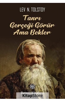 Kitapstore Tanrı Gerçeği Görür Ama Bekler - Lev N. Tolstoy Kitapstore Tanrı Gerçeği Görür Ama Bekler - Lev N. Tolstoy