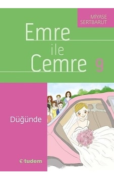 Emre ile Cemre 9-Düğünde - Miyase Sertbarut - Tudem Yayınları