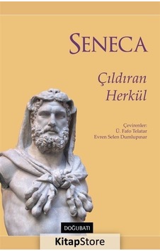 Çıldıran Herkül - Lucius Annaeus Seneca - Doğu Batı Yayınları Çıldıran Herkül - Lucius Annaeus Seneca - Doğu Batı Yayınları
