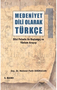 Medeniyet Dili Olarak Türkçe / Mehmet Fatih Doğrucan
