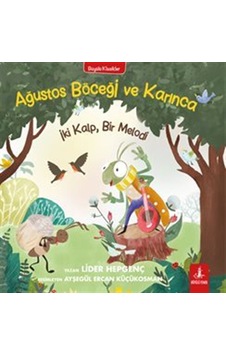 Ağustos Böceği Ve Karınca İki Kalp, Bir Melodi / Lider Hepgenç Ağustos Böceği Ve Karınca İki Kalp, Bir Melodi / Lider Hepgenç