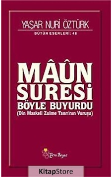 Maun Suresi Böyle Buyurdu - Yaşar Nuri Öztürk - Yeni Boyut