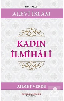 Kadın İlmihali - Ahmet Verde - İmam Rıza Dergahı Yayınları Kadın İlmihali - Ahmet Verde - İmam Rıza Dergahı Yayınları