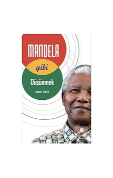 Mandela Gibi Düşünmek - Daniel Smith - Pegasus