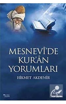 Mesnevi'de Kur'an Yorumları - Hikmet Akdemir - İnsan Yayınları Mesnevi'de Kur'an Yorumları - Hikmet Akdemir - İnsan Yayınları