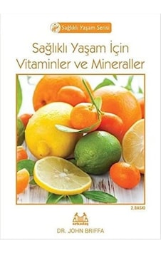 Sağlıklı Yaşam İçin Vitaminler Ve Mineraller