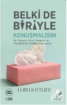 Belki De Biriyle Konuşmalısın / Lori Gottlieb Belki De Biriyle Konuşmalısın / Lori Gottlieb