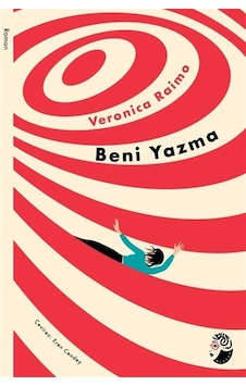 Beni Yazma / Veronica Raimo