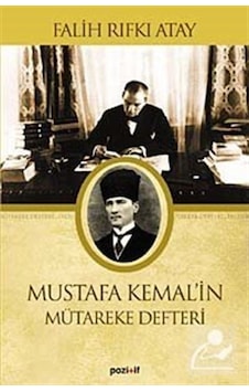 Mustafa Kemal'In Mütareke Defteri / Falih Rıfkı Atay 9789756461754 Mustafa Kemal'In Mütareke Defteri / Falih Rıfkı Atay 9789756461754