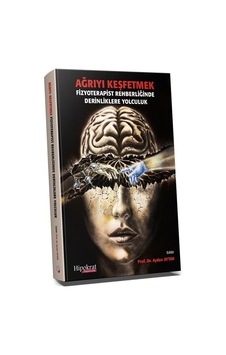 Ağrıyı Keşfetmek Fizyoterapist Rehberliğinde Derinliklere Yolc... Ağrıyı Keşfetmek Fizyoterapist Rehberliğinde Derinliklere Yolc...