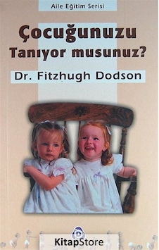 Çocuğunuzu Tanıyor musunuz? - Dr. Fitzhugh Dodson - Düşün Yayınları