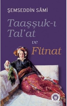 Taaşşuk-ı Tal'at ve Fitnat - Şemseddin Sami - Türk Edebiyatı Vakfı Yayınları