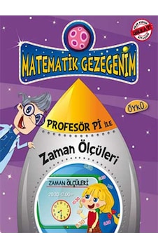 Profesör Pi ile Zaman Ölçüleri - Birsen Ekim Özen - Timaş Çocuk Profesör Pi ile Zaman Ölçüleri - Birsen Ekim Özen - Timaş Çocuk