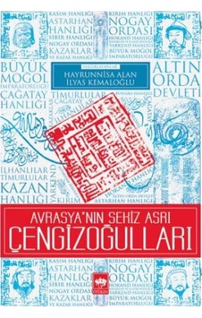 Avrasya'Nın Sekiz Asrı Çengizoğulları Avrasya'Nın Sekiz Asrı Çengizoğulları