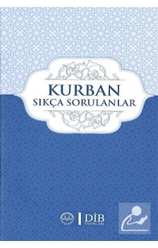 Kurban Sıkça Sorulanlar- Türkiye Diyanet Vakfı Yayınları Kurban Sıkça Sorulanlar- Türkiye Diyanet Vakfı Yayınları