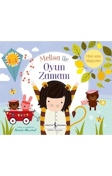 Melisa ile Oyun Zamanı - Mini Mini Hikayeler - Natalie Marshall - İş Bankası Kültür Yayınları