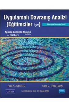 Uygulamalı Davranış Analizi (Eğitimciler İçin) - Anne C. Troutman - Paul A. Alberto - Nobel Akademik Yayıncılık Uygulamalı Davranış Analizi (Eğitimciler İçin) - Anne C. Troutman - Paul A. Alberto - Nobel Akademik Yayıncılık
