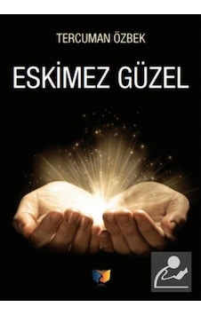 Eskimez Güzel - Tercüman Özbek - Ateş Yayınları Eskimez Güzel - Tercüman Özbek - Ateş Yayınları