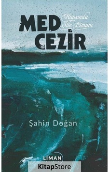 Med Cezir - Kıyısında Şiir Limanı - Şahin Doğan - Liman Yayınevi