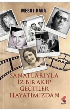 Sanatlarıyla İz Bırakıp Geçtiler Hayatımızdan - Mesut Kara - Klaros Yayınları Sanatlarıyla İz Bırakıp Geçtiler Hayatımızdan - Mesut Kara - Klaros Yayınları