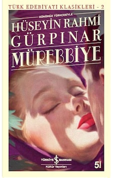 İş Kültür - Hüseyin Rahmi Gürpınar - Mürebbiye İş Kültür - Hüseyin Rahmi Gürpınar - Mürebbiye