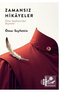 Zamansız Hikayeler / Ömer Seyfettin'den Seçmeler / Ömer Seyfettin