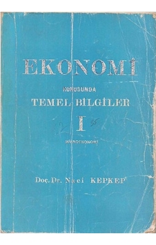 Ekonomi Konusunda Temel Bilgiler 1 Mikroekonomi - Naci Kepkep