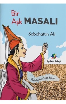 Bir Aşk Masalı / Sabahattin Ali Bir Aşk Masalı / Sabahattin Ali