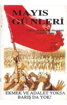 Mayıs Günleri 1 Mayıs'ın Kökeni Ve Dünyadaki Tarihsel Gelişimi - Philip Foner 2.el Mayıs Günleri 1 Mayıs'ın Kökeni Ve Dünyadaki Tarihsel Gelişimi - Philip Foner 2.el