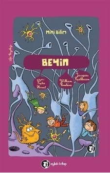 Beyin-Mini Bilim 1 - Jacques Epelbaum - William Rostene - Aylak Kitap Beyin-Mini Bilim 1 - Jacques Epelbaum - William Rostene - Aylak Kitap