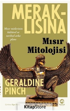 Meraklısına Mısır Mitolojisi - Geraldine Pinch - Nova Kitap