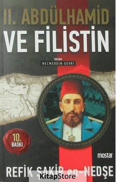 Kitapstore Sultan Ii. Abdülhamid Ve Filistin - Refik Şakir En-Nedşe Kitapstore Sultan Ii. Abdülhamid Ve Filistin - Refik Şakir En-Nedşe