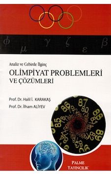 Analiz ve Cebirde İlginç Olimpiyat Problemleri - Palme Analiz ve Cebirde İlginç Olimpiyat Problemleri - Palme