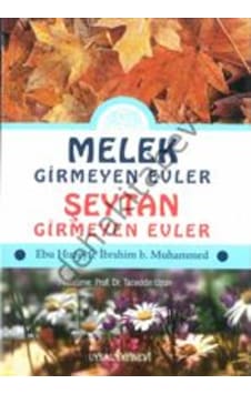 Melek Girmeyen Evler  - Şeytan Girmeyen Evler  - Ebu Huzeyfe İbrahim B. Muhammed  - Uysal Yayınevi