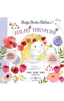 Arıları Koruyalım! Doğa Dostu Defne - Janey Louise Jones - İş Bankası Kültür Yayınları