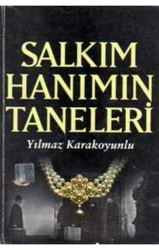 Salkım Hanımın Taneleri/Yılmaz Karakoyunlu Salkım Hanımın Taneleri/Yılmaz Karakoyunlu
