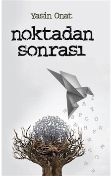 Noktadan Sonrası - Yasin Onat - Vadi Yayınları Noktadan Sonrası - Yasin Onat - Vadi Yayınları