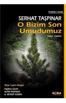 O Bizim Son Umudumuz O Bizim Son Umudumuz