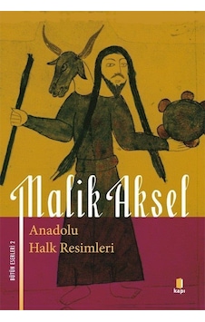Anadolu Halk Resimleri / Bütün Eserleri 2 / Malik Aksel