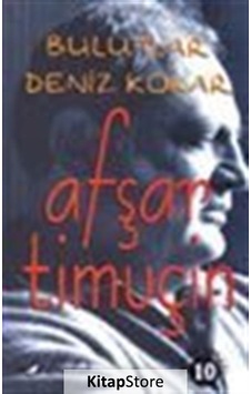 Bulutlar Deniz Kokar -Bütün Şiirleri 10 - Afşar Timuçin - Bulut Yayınları Bulutlar Deniz Kokar -Bütün Şiirleri 10 - Afşar Timuçin - Bulut Yayınları